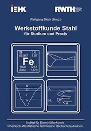 Cover for Wolfgang Bleck · Werkstoffkunde Stahl für Studium und Praxis (Paperback Book) (2010)