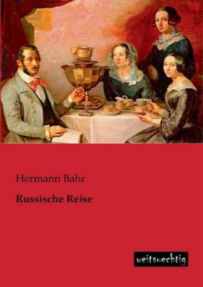 Cover for Hermann Bahr · Russische Reise (Taschenbuch) [German edition] (2013)