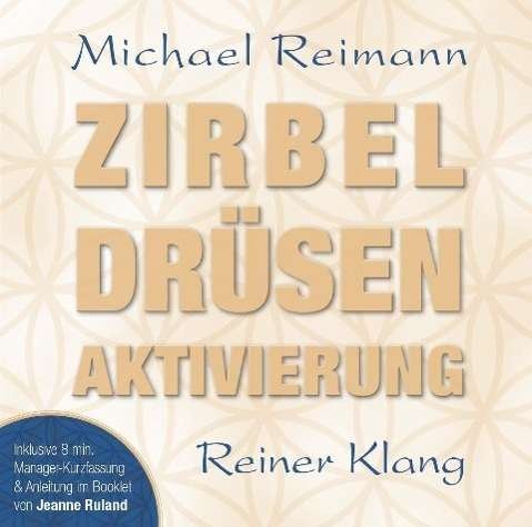 Cover for Reimann · Reimann, Michael: Zirbel Drüsen Aktivierung (CD) (2016)