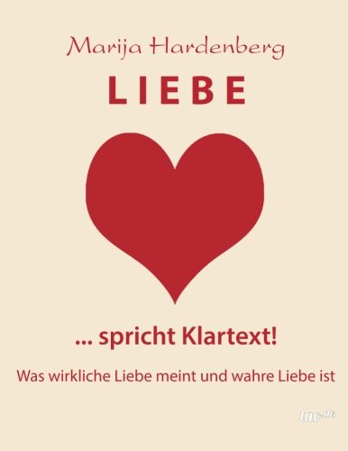 Cover for Marija Hardenberg · Liebe ... Spricht Klartext! (Pocketbok) [German edition] (2014)