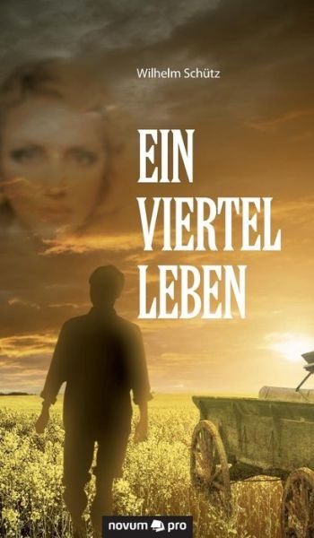 Cover for Schütz · Ein viertel Leben (Buch) (2017)