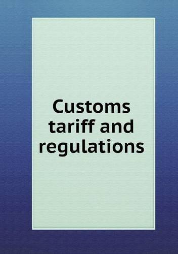 Cover for War Department · Customs Tariff and Regulations (Paperback Book) (2013)
