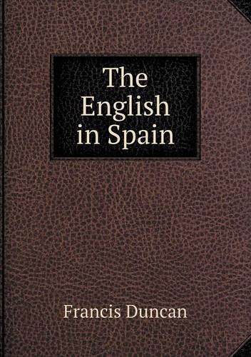 Cover for Francis Duncan · The English in Spain (Paperback Book) (2013)