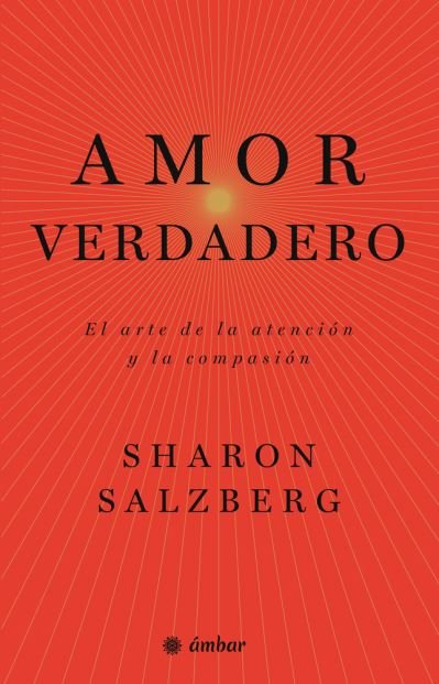 Amor Verdadero - Sharon Salzberg - Książki - Editorial Oceano de Mexico - 9786075275208 - 1 maja 2019