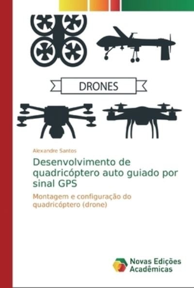 Cover for Santos · Desenvolvimento de quadricóptero (Book) (2018)