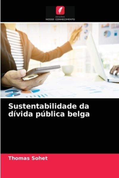 Cover for Thomas Sohet · Sustentabilidade da divida publica belga (Paperback Book) (2021)