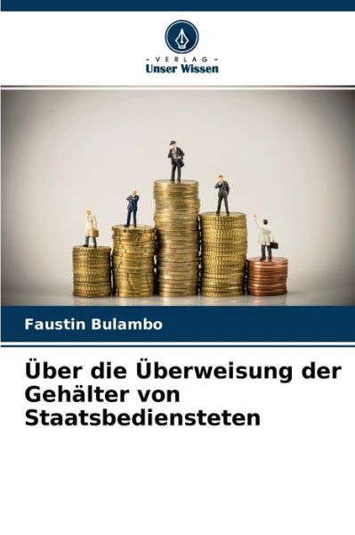 Cover for Faustin Bulambo · UEber die UEberweisung der Gehalter von Staatsbediensteten (Paperback Book) (2021)
