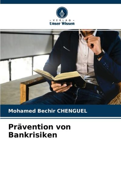 Cover for Mohamed Bechir Chenguel · Pravention von Bankrisiken (Paperback Book) (2021)