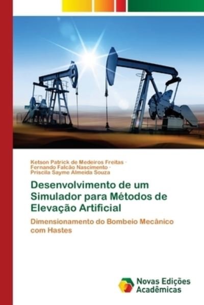Cover for Ketson Patrick de Medeiros Freitas · Desenvolvimento de um Simulador para Metodos de Elevacao Artificial (Paperback Book) (2021)