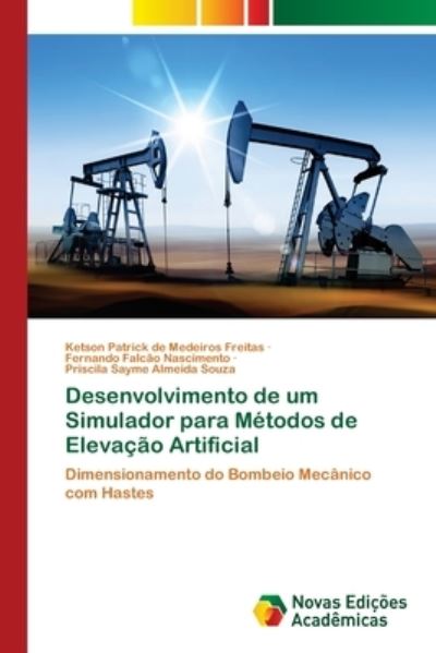 Cover for Ketson Patrick de Medeiros Freitas · Desenvolvimento de um Simulador para Metodos de Elevacao Artificial (Paperback Book) (2021)