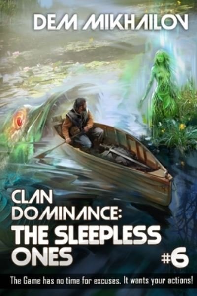 Cover for Dem Mikhailov · Clan Dominance: The Sleepless Ones (Book #6): LitRPG Series - Clan Dominance: The Sleepless Ones (Paperback Book) (2021)