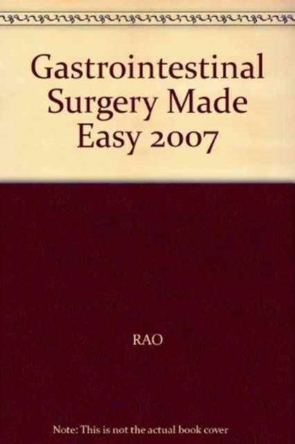 Cover for Rao · Gastrointestinal Surgery Made Easy (Bog) (2007)
