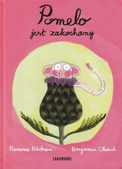 Cover for Ramona Bădescu · Pomelo jest zakochany (Hardcover Book) (2012)