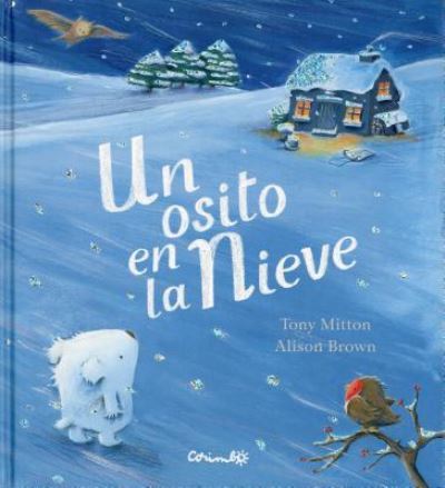 Cover for Tony Mitton · Un osito en la nieve (Book) [1ª edición. edition] (2016)