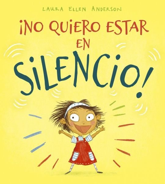 Cover for Laura Ellen Anderson · No Quiero Estar En Silencio! (Hardcover bog) (2020)