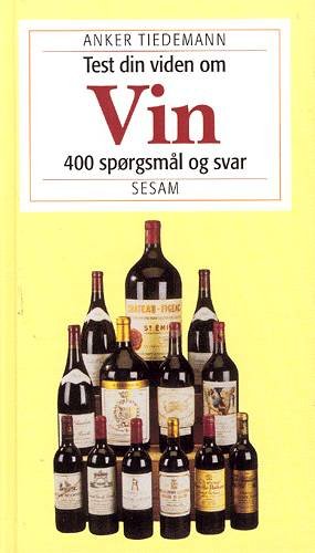 Cover for Anker Tiedemann · Test din viden om vin (Bok) [1. utgave] (2002)