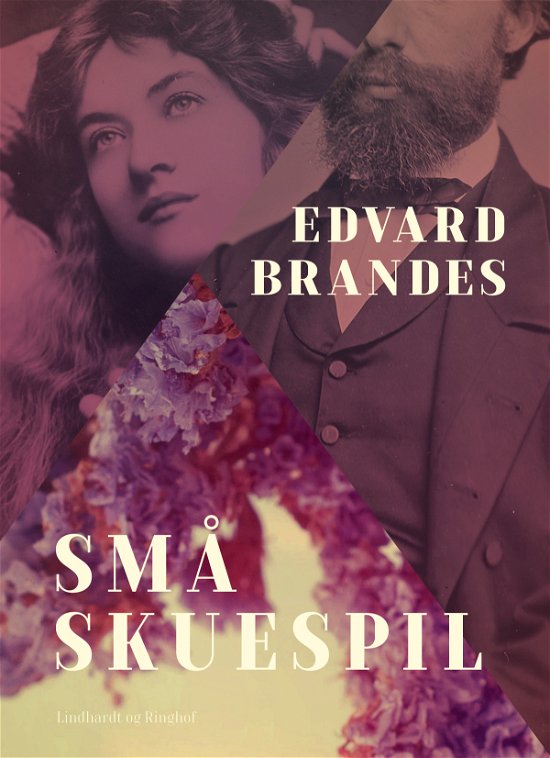 Cover for Edvard Brandes · Små skuespil (Sewn Spine Book) [2. Painos] (2017)