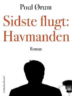 Cover for Poul Ørum · Sidste flugt: Havmanden (Taschenbuch) [1. Ausgabe] (2018)