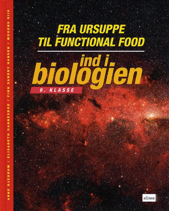 Cover for Arne Bjerrum, Elisabeth Dannesboe, Finn Sandby Hansen, Mogens Riis · Ind i biologien: Ind i biologien, 9.kl. Fra ursuppe til functional food, Elevbog (Bound Book) [1th edição] [Indbundet] (2006)