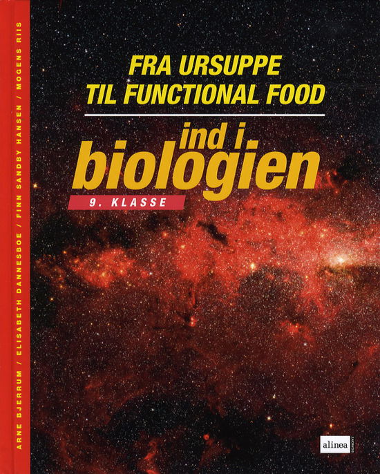 Cover for Arne Bjerrum, Elisabeth Dannesboe, Finn Sandby Hansen, Mogens Riis · Ind i biologien: Ind i biologien, 9.kl. Fra ursuppe til functional food, Elevbog (Inbunden Bok) [1:a utgåva] [Indbundet] (2006)