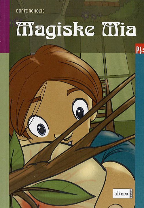 Cover for Dorte Roholte · Ps.: PS, Magiske Mia (Sewn Spine Book) [1º edição] (2006)