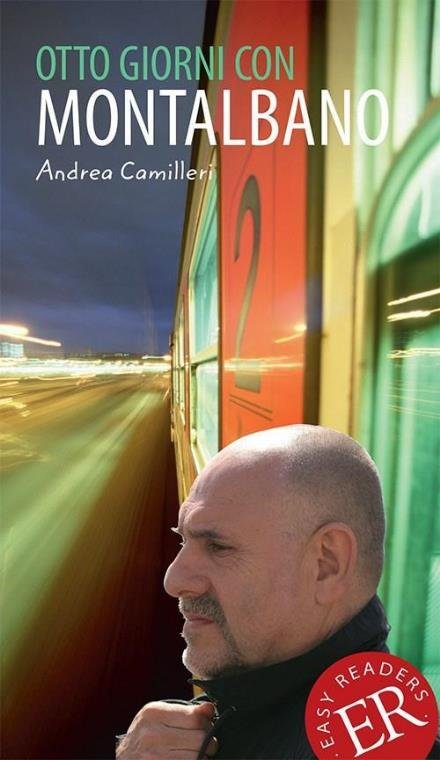 Cover for Andrea Camilleri · Easy Readers: Otto giorni con Montalbano, ER C (Sewn Spine Book) [2.º edición] (2015)