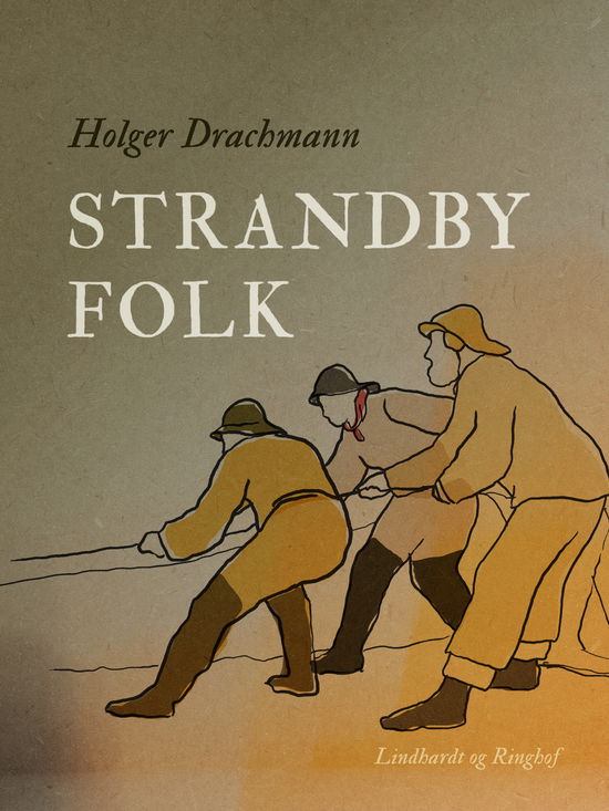 Cover for Holger Drachmann · Strandby folk (Sewn Spine Book) [1st edition] (2023)