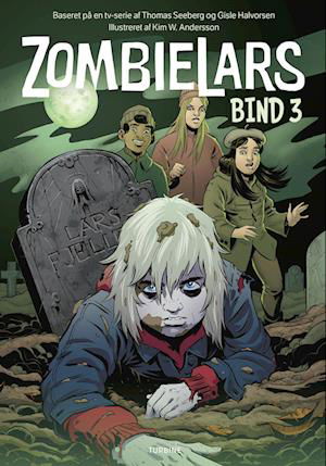 Cover for Gisle Halvorsen og Thomas Moldestad Thomas Seeberg Torjussen · ZombieLars – Bind 3 (Hardcover Book) [1º edição] (2022)