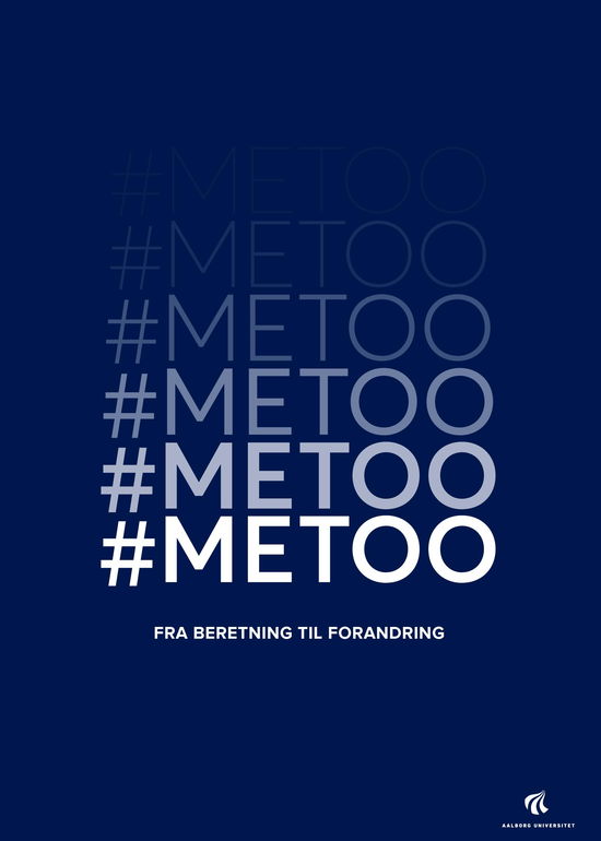 #MeToo - Fra beretning til forandring - Matilde Brink Ladefoged - Bøger - Saxo Publish - 9788740962208 - 22. juli 2022