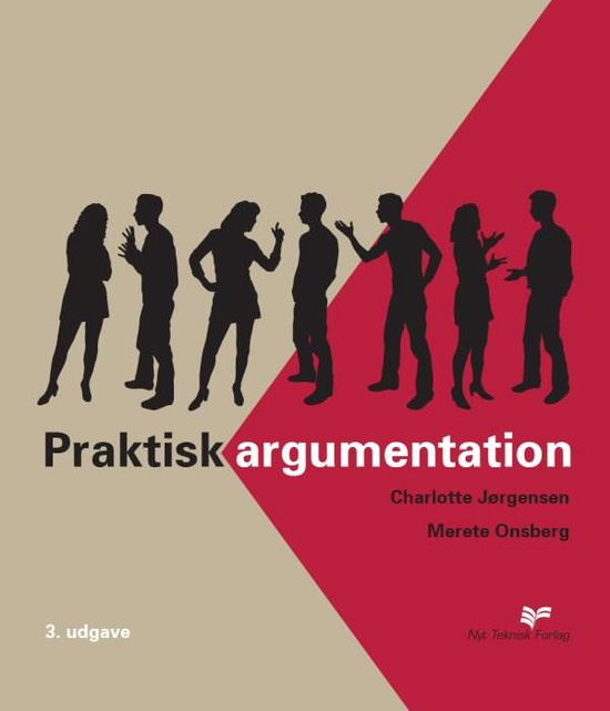 Cover for Merete Onsberg; Charlotte Jørgensen · Praktisk argumentation (Sewn Spine Book) [3. wydanie] (2008)