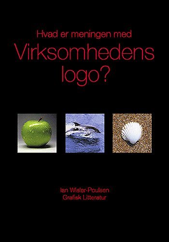 Cover for Ian Wisler-Poulsen · Hvad er meningen med virksomhedens logo? (Paperback Book) [1.º edición] [Ingen] (2005)