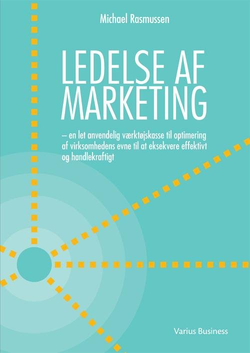 Cover for Michael Rasmussen · Ledelse af marketing (Heftet bok) [1. utgave] (2017)