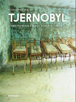 Tjernobyl - Peter Suppli - Libros - Grønningen 1 - 9788793825208 - 11 de noviembre de 2019