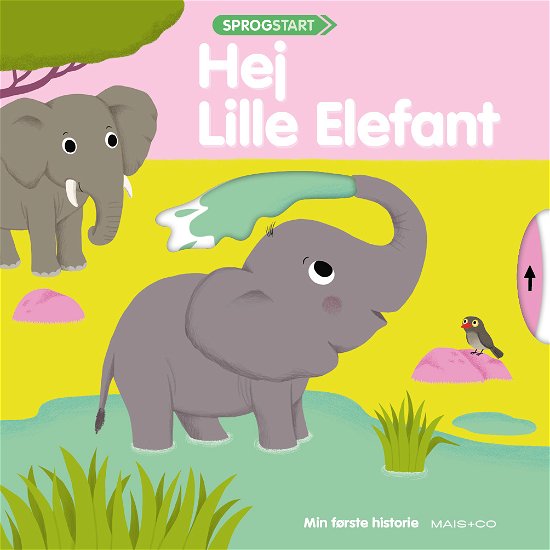 Sprogstart - Min første historie: Sprogstart: Hej Lille Elefant (Cardboard Book) [1. wydanie] (2024)
