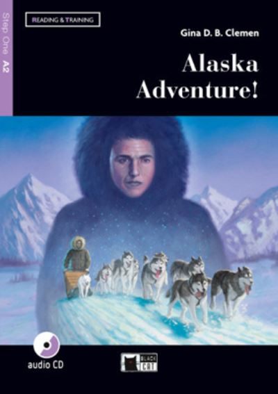 Cover for Gina D B Clemen · Reading &amp; Training: Alaska Adventure! + audio CD + App + DeA LINK (Book) (2018)