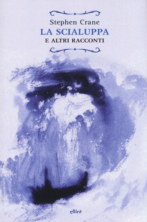 Cover for Stephen Crane · La Scialuppa E Altri Racconti (Book)