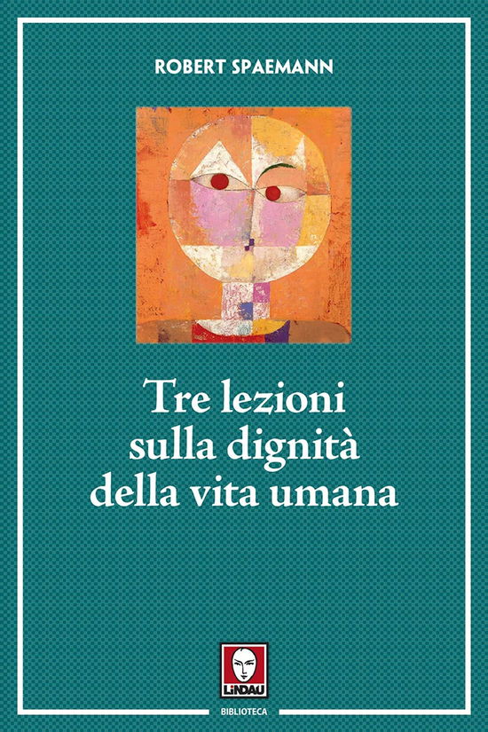 Cover for Robert Spaemann · Tre Lezioni Sulla Dignita Della Vita Umana. Nuova Ediz. (Book)