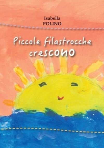 Cover for Folino Isabella · Piccole filastrocche crescono (Paperback Book) (2017)