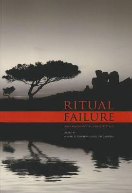 Ritual Failure: Archaeological Perspectives - Jeff Sanders - Books - Sidestone Press - 9789088902208 - December 16, 2013
