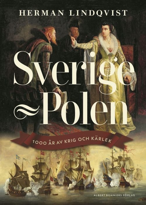 Cover for Herman Lindqvist · Sverige-Polen : 1000 år av krig och kärlek (Bound Book) (2019)