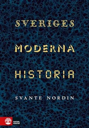 Cover for Nordin Svante · Sveriges moderna historia (Bound Book) (2019)