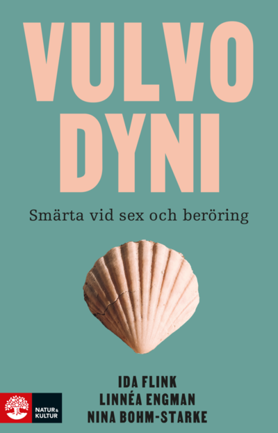 Cover for Ida Flink, Linnéa Engman, Nina Bohm-Starke · Vulvodyni : smärta vid sex och beröring (Hardcover Book) (2023)