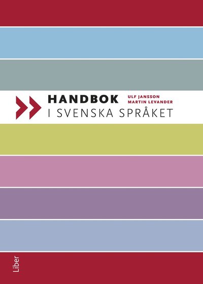 Handbok i svenska språket - Martin Levander - Books - Liber - 9789147104208 - August 10, 2012