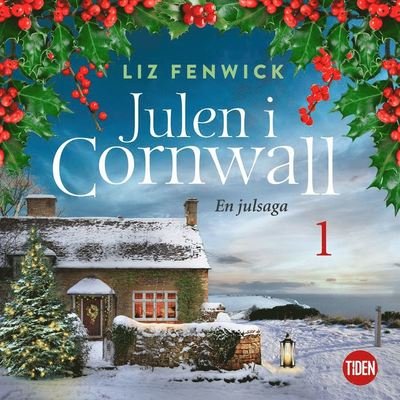 Cover for Liz Fenwick · Julen i Cornwall: Julen i Cornwall - Del 1 : En julsaga (Hörbuch (MP3)) (2019)
