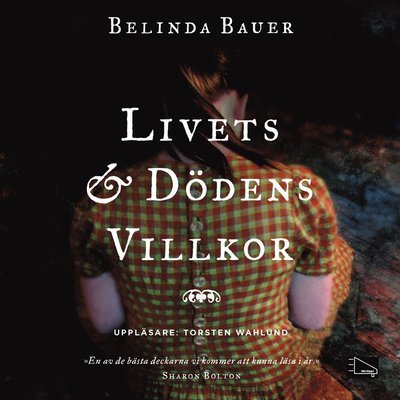 Cover for Belinda Bauer · Livets och dödens villkor (MP3-CD) (2014)
