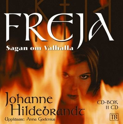 Freja sagan om Valhalla - Johanne Hildebrandt - Audiolivros - Norstedts Audio - 9789185430208 - 25 de junho de 2007