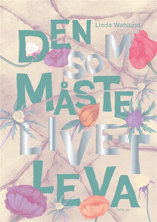 Cover for Linda Wahlund · Den som måste livet leva (Bok) (2024)