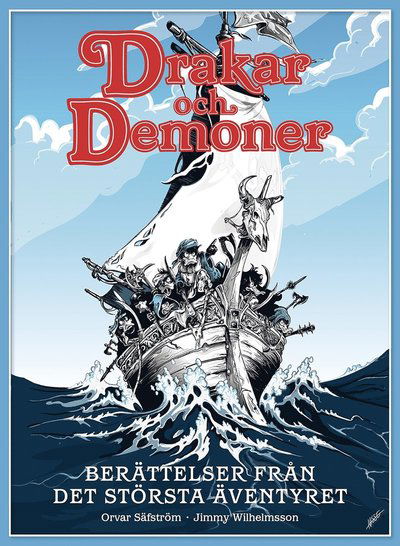 Cover for Jimmy Wilhelmsson Orvar Säfström · Drakar och Demoner : berättelser från det största äventyret (Hardcover Book) (2023)