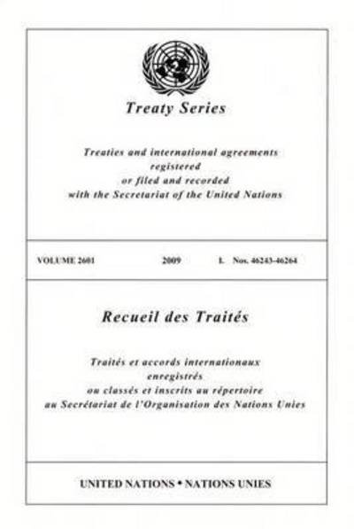 Treaty Series 2601 - Treaty Series - United Nations - Kirjat - United Nations - 9789219007208 - lauantai 30. elokuuta 2014