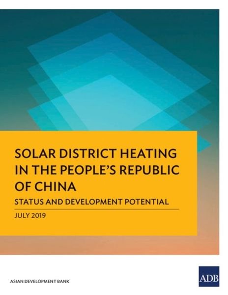 Cover for Asian Development Bank · Solar District Heating in the People's Republic of China (Pocketbok) (2019)